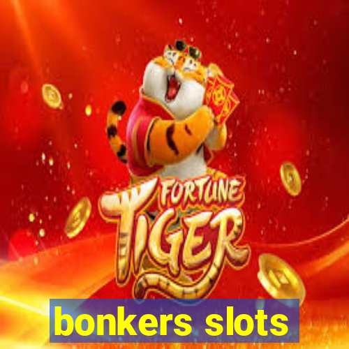 bonkers slots